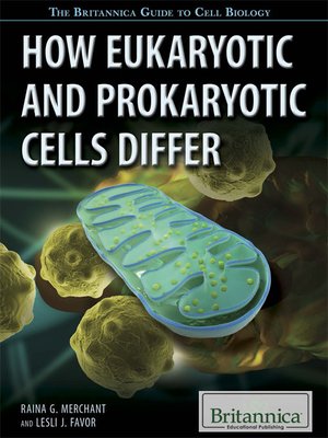 cover image of How Eukaryotic and Prokaryotic Cells Differ